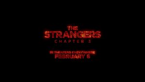 The Strangers: Chapter 3 releases on February 6th, 2026.